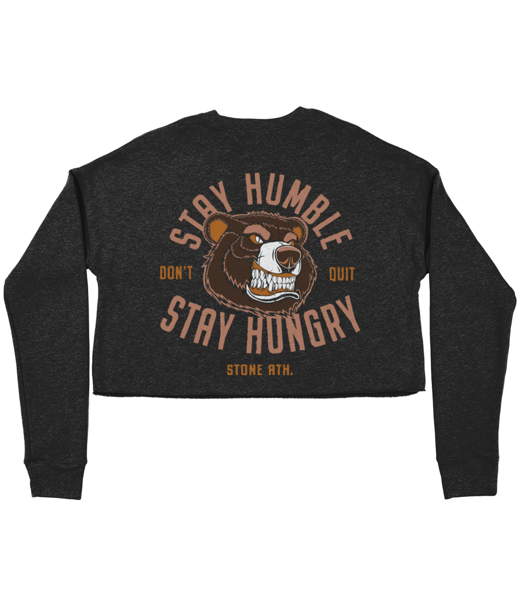 Stay Humble, Stay Hungry Cropped Jumper